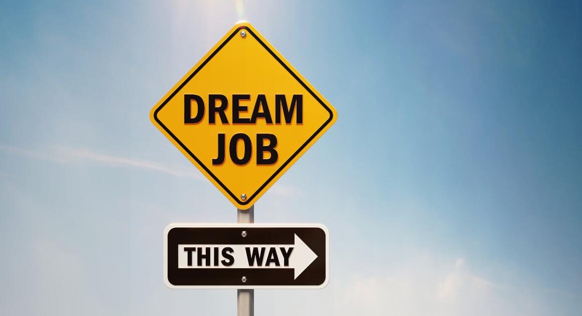 Road sign that says Dream Job with an arrow pointing to the right